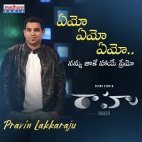 Emo Emo Emo Nannu Taake Haaye Premo Praveen Lakkaraju Song Download Mp3