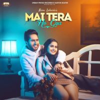 Mai Tera Ho Gaya Karn Lahoria Song Download Mp3