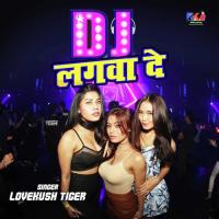 DJ Lagwa De Lovekush Tiger Song Download Mp3