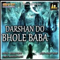 Darshan Do Bhole Baba Neeraj Tiwari Song Download Mp3