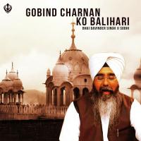 Gobind Charnan Ko Balihari Bhai Davinder Singh Sodhi Song Download Mp3