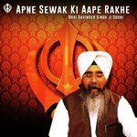 Apne Sewak Ki Aape Rakhe Bhai Davinder Singh Sodhi Song Download Mp3