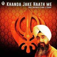 Khanda Jake Hath Mein Bhai Davinder Singh Sodhi Song Download Mp3