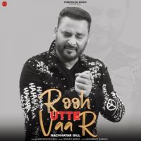 Rooh Utte Vaar Nachhatar Gill Song Download Mp3