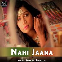 Nai Jana Shreya Awasthi Song Download Mp3