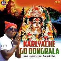 Karlyache Go Dongrala Somnath Koli Song Download Mp3