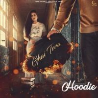 Hoodie Ghai Tera Song Download Mp3