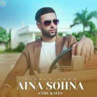 Aina Sohna The Kali Avkash Mann Song Download Mp3