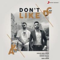 Dont Like Karan Aujla,Goldy Desi Crew Song Download Mp3