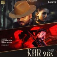 Kar 98K Balraj,Afsana Khan Song Download Mp3