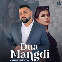 Dua Mangdi Karan Dhillon Song Download Mp3