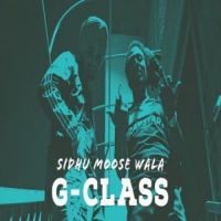 G Class Sidhu Moose Wala Song Download Mp3