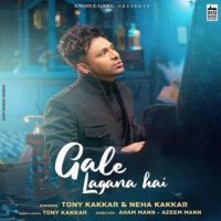 Gale Lagana Hai Neha Kakkar,Tony Kakkar Song Download Mp3