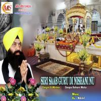 Siri Saab Guru Di Nishani Nu Deepa Bohani Wala Song Download Mp3