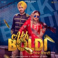 Akh Boldi Gurlez Akhtar,Parteek Maan Song Download Mp3