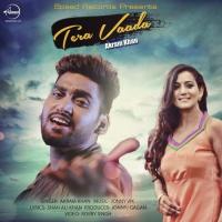 Tera Vaada Akram Khan Song Download Mp3