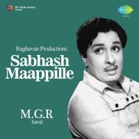 Maappillai Sirkazhi Govindarajan,P. Susheela Song Download Mp3