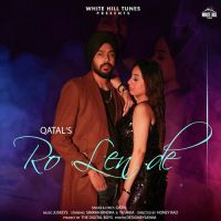 Ro Len De Qatal Song Download Mp3