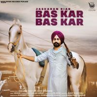 Bas Kar Bas Kar Jaskaran Riar Song Download Mp3