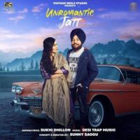 Unromantic Jatt Sukhi Dhillon Song Download Mp3