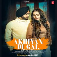 Akhiyan Di Gal Gurwin Athwal Song Download Mp3