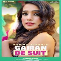 Gairan De Suit Kammy Sidhu Song Download Mp3