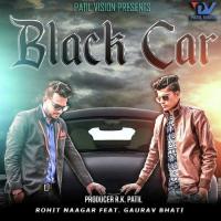 Black Car (feat. Gaurav Bhati) Rohit Naagar,Gaurav Bhati Song Download Mp3