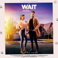 Wait Gurlez Akhtar,Sahil Bilgan Song Download Mp3