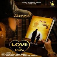 Aaja Bapu - Love U Papa Jazzy B Song Download Mp3