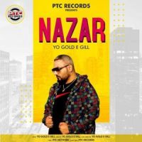 Nazar Yo Gold E Gill Song Download Mp3