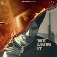 We Livin It Jaura Phagwara Song Download Mp3