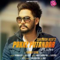 Pakke Pattandar Sukhman Heer,Parmish Verma Song Download Mp3