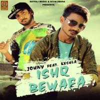 Ishq Bewafa Johny,Keshla Song Download Mp3