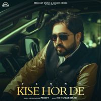 Kise Hor De Penny Song Download Mp3