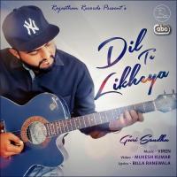 Dil Te Likheya Bhai Amarjit Singh Ji Ganga Nagar Wale Song Download Mp3