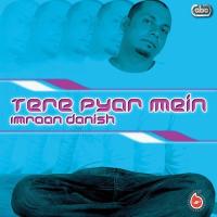 Tere Pyar Mein Imraan Danish Song Download Mp3