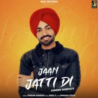 Jaan Jatti Di Jordan Sandhu Song Download Mp3