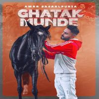 Ghatak Munde Amar Sajaalpuria Song Download Mp3