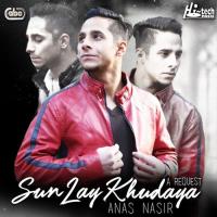 Sun Lay Khudaya Anas Nasir Song Download Mp3