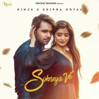 Sohneya Ve Shipra Goyal,Ninja Song Download Mp3