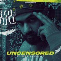 Uncensored Shooter Kahlon Song Download Mp3