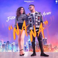 Na Na Mickey Singh,Jonita Gandhi Song Download Mp3