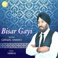 Bisar Gayi Grewal Hardev Song Download Mp3