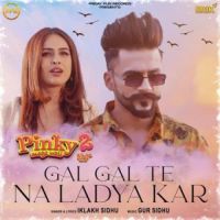 Gal Gal Te Na Ladya Kar Iklakh Sidhu Song Download Mp3