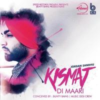 Kismat Di Maari Jordan Sandhu Song Download Mp3