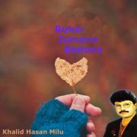 Pathorer Nei Sukh Nei Kono Dukkho Khalid Hasan Milu Song Download Mp3