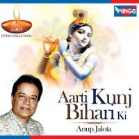 Aarti Kunj Bihari Ki Anup Jalota Song Download Mp3