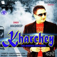 Kharchey - The Bigger Expenses Akashdeep Song Download Mp3