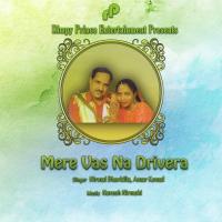 Mere Vas Na Drivera Nirmal Bharkila,Amar Komal Song Download Mp3