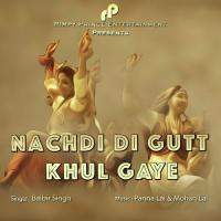 Nachdi Di Gutt Khul Gaye (Balbir Singh) Balbir Singh Song Download Mp3